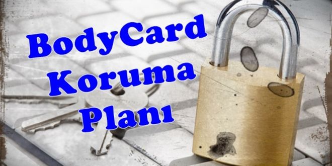 BodyCard Koruma Planı Nedir
