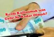 Kredi kullanmak için en az ne kadar gelir olmalı?